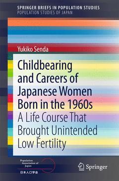 Couverture de l’ouvrage Childbearing and Careers of Japanese Women Born in the 1960s