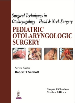 Couverture de l’ouvrage Surgical Techniques in Otolaryngology - Head & Neck Surgery: Pediatric Otolaryngologic Surgery