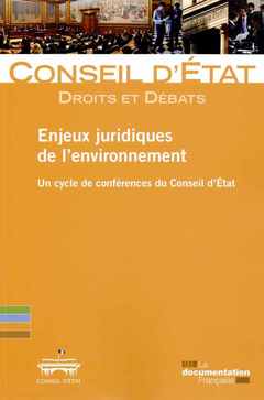 Cover of the book Enjeux juridiques de l'environnement, un cycle de conférences du conseil d'éta