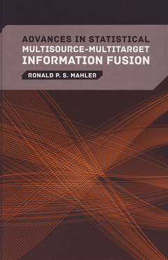 Couverture de l’ouvrage Advances in Statistical Multisource-Multitarget Information Fusion