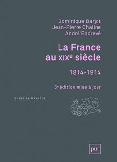Couverture de l’ouvrage La France au XIXe siècle, 1814-1914