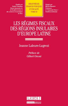 Cover of the book LES RÉGIMES FISCAUX DES RÉGIONS INSULAIRES D'EUROPE LATINE
