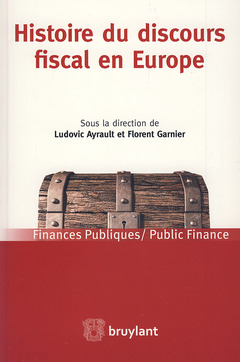Couverture de l’ouvrage Histoire du discours fiscal en Europe