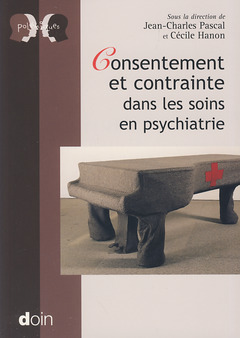 Couverture de l’ouvrage Consentement et contrainte dans les soins en psychiatrie