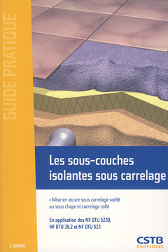 Cover of the book Les sous-couches isolantes sous carrelage