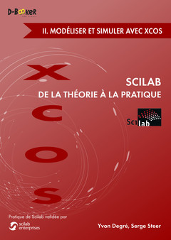 Couverture de l’ouvrage Scilab : de la théorie à la pratique ? ii. modéliser et simuler avec xcos