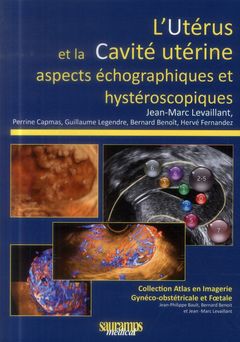 Cover of the book L UTERUS ET LA CAVITE UTERINE. ASPECTS ECHOGRAPHIQUES ET HYSTEROSCOPIQUES