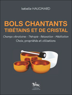 Couverture de l’ouvrage Bols chantants tibétains et de cristal