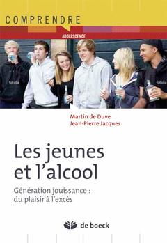 Couverture de l’ouvrage Jeunes et alcool : génération jouissance