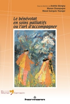 Cover of the book Le bénévolat en soins palliatifs ou L'art d'accompagner