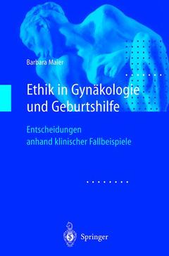Couverture de l’ouvrage Ethik in Gynäkologie und Geburtshilfe