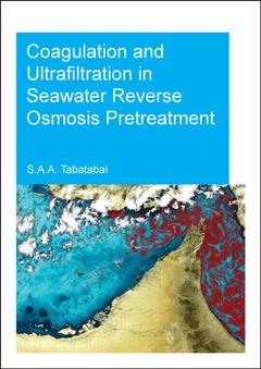 Couverture de l’ouvrage Coagulation and Ultrafiltration in Seawater Reverse Osmosis Pretreatment