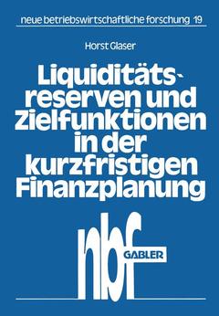 Couverture de l’ouvrage Liquiditätsreserven und Zielfunktionen in der kurzfristigen Finanzplanung