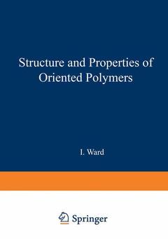 Couverture de l’ouvrage Structure and Properties of Oriented Polymers