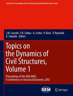 Couverture de l’ouvrage Topics on the Dynamics of Civil Structures, Volume 1