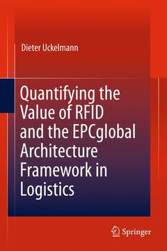 Couverture de l’ouvrage Quantifying the Value of RFID and the EPCglobal Architecture Framework in Logistics