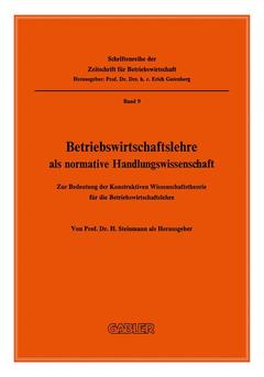 Couverture de l’ouvrage Betriebswirtschaftslehre als normative Handlungswissenschaft