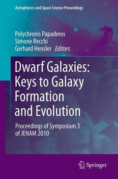 Couverture de l’ouvrage Dwarf Galaxies: Keys to Galaxy Formation and Evolution