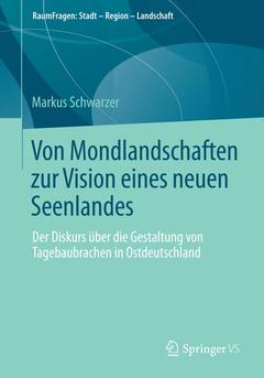 Couverture de l’ouvrage Von Mondlandschaften zur Vision eines neuen Seenlandes