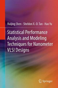 Couverture de l’ouvrage Statistical Performance Analysis and Modeling Techniques for Nanometer VLSI Designs