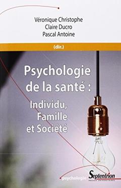 Couverture de l’ouvrage Psychologie de la santé individu, famille et société
