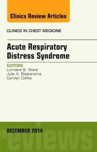 Couverture de l’ouvrage Acute Respiratory Distress Syndrome, An Issue of Clinics in Chest Medicine