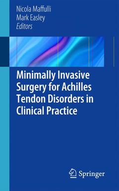 Couverture de l’ouvrage Minimally Invasive Surgery for Achilles Tendon Disorders in Clinical Practice