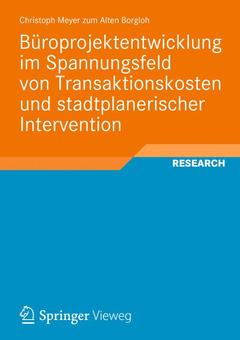Couverture de l’ouvrage Büroprojektentwicklung im Spannungsfeld von Transaktionskosten und stadtplanerischer Intervention