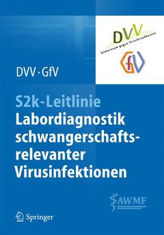 Couverture de l’ouvrage S2k-Leitlinie - Labordiagnostik schwangerschaftsrelevanter Virusinfektionen
