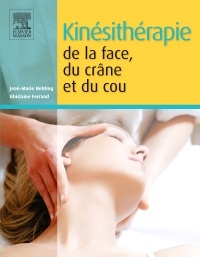 Couverture de l’ouvrage Kinésithérapie de la face, du crâne et du cou