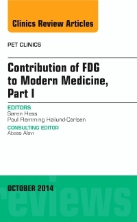 Couverture de l’ouvrage Contribution of FDG to Modern Medicine, Part I, An Issue of PET Clinics