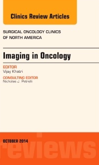 Couverture de l’ouvrage Imaging in Oncology, An Issue of Surgical Oncology Clinics of North America