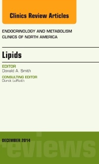 Couverture de l’ouvrage Lipids, An Issue of Endocrinology and Metabolism Clinics of North America