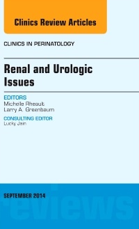 Couverture de l’ouvrage Renal and Urologic Issues, An Issue of Clinics in Perinatology