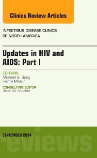Couverture de l’ouvrage Updates in HIV and AIDS: Part I, An Issue of Infectious Disease Clinics