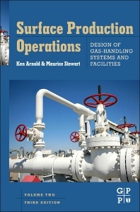 Couverture de l’ouvrage Surface Production Operations: Vol 2: Design of Gas-Handling Systems and Facilities