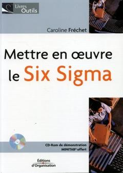 Couverture de l’ouvrage Mettre en oeuvre le Six Sigma
