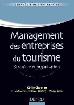 Cover of the book Management des entreprises du tourisme - Stratégie et organisation - Labellisation FNEGE - 2015