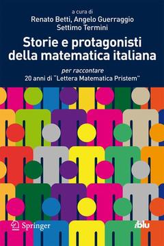 Cover of the book Storie e protagonisti della matematica italiana