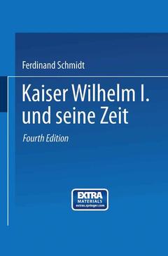 Couverture de l’ouvrage Kaiser Wilhelm I. und seine Zeit