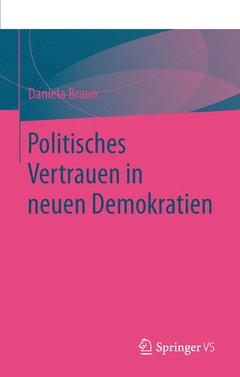 Couverture de l’ouvrage Politisches Vertrauen in neuen Demokratien