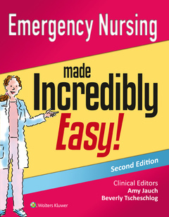 Couverture de l’ouvrage Emergency Nursing Made Incredibly Easy!