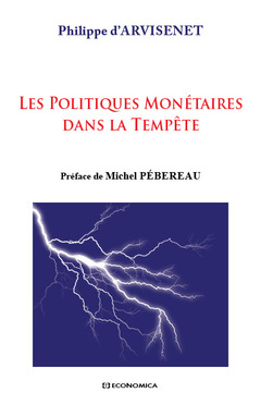 Couverture de l’ouvrage Les politiques monétaires dans la tempête