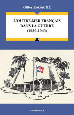 Couverture de l’ouvrage L'outre-mer français dans la guerre, 1939-1945