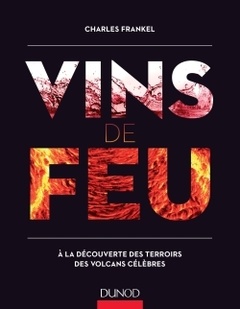 Cover of the book Vins de feu - À la découverte des terroirs des volcans célèbres
