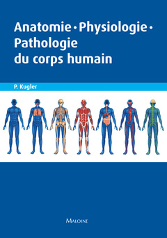 Cover of the book ANATOMIE, PHYSIOLOGIE, PATHOLOGIE DU CORPS HUMAIN