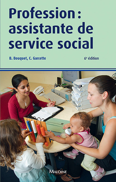 Couverture de l’ouvrage PROFESSION : ASSISTANTE DE SERVICE SOCIAL, 6E ED.