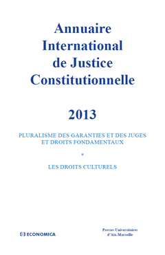 Couverture de l’ouvrage ANNUAIRE INTERNATIONAL DE JUSTICE CONSTITUTIONNELLE 2013 - VOL XXIX