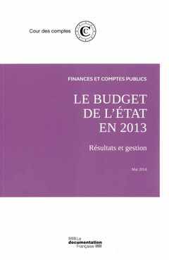 Couverture de l’ouvrage Le budget de l'état en 2013 : Résultats et gestion