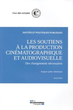 Cover of the book Les soutiens à la production cinématographique et audiovisuelle